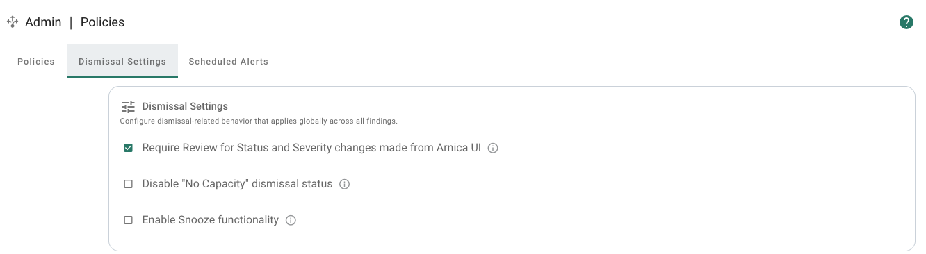 Dismissal Settings tab in the Policies page with the review, No Capacity, and Snooze checkboxes